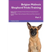 Belgian Malinois Shepherd Tricks Training Belgian Malinois Shepherd Tricks & Games Training Tracker & Workbook. Includes: Belgian Malinois Shepherd Mu