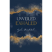 Unveiled, Exhaled
