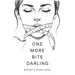 One More Bite Darling