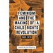 Feminism and the Making of a Child Rights Revolution: 1969-1979