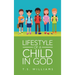 Lifestyle of a Child in God