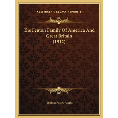 The Fenton Family Of America And Great Britain (1912)