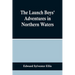 The Launch Boys' Adventures in Northern Waters