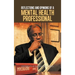 Reflections and Opinions of a Mental Health Professional