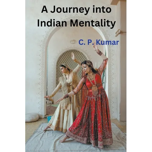 A Journey into Indian Mentality