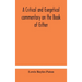 A Critical And Exegetical Commentary On The Book Of Esther