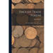 English Trade Tokens; the Industrial Revolution Illustrated