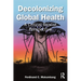 Decolonizing Global Health: A Critical Realist Perspective