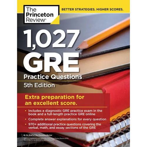 1,027 GRE Practice Questions, 5th Edition: GRE Prep for an Excellent Score