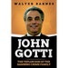 John Gotti: The Teflon Don of the Gambino Crime Family