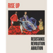 Rise Up: Resistance, Revolution, Abolition