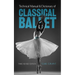 Technical Manual and Dictionary of Classical Ballet