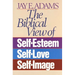 The Biblical View of Self-Esteem, Self-Love, and Self-Image