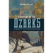 A History of the Ozarks, Volume 2: The Conflicted Ozarks Volume 2