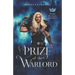 Prize of the Warlord: A Dark Rulers Romance (Standalone)