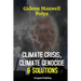 Climate Crisis, Climate Genocide and Solutions