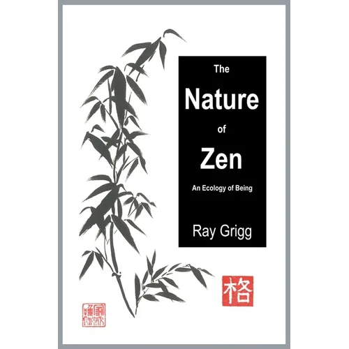 The Nature of Zen: An Ecology of Being