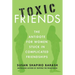 Toxic Friends: The Antidote for Women Stuck in Complicated Friendships