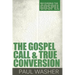 The Gospel Call and True Conversion