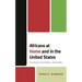 Africans at Home and in the United States: One People, One Problem, One Destiny