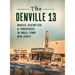 Denville 13: Murder, Redemption and Forgiveness in Small Town New Jersey