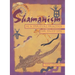 Shamanism As a Spiritual Practice for Daily Life