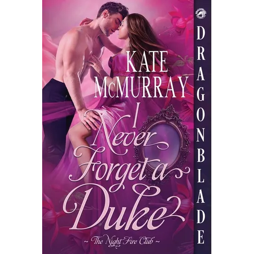 I Never Forget a Duke: A Regency Historical Romance