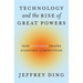 Technology and the Rise of Great Powers: How Diffusion Shapes Economic Competition