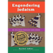Engendering Judaism: An Inclusive Theology and Ethics