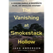 The Vanishing at Smokestack Hollow: A Missing Family, a Desperate Plan, an Unsolved Mystery