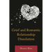 Grief and Romantic Relationship Dissolution