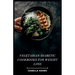 Vegetarian Diabetic Cookbooks for Weight Loss: Flavorful Vegetarian Meals for Diabetes & Weight Management