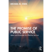 The Promise of Public Service: Ideas and Examples for Effective Service