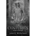 The Mother of Centuries