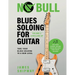 Blues Soloing For Guitar, Volume 2: Levelling Up: Take your Blues Soloing to a New Level