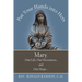 Put Your Hands into Hers: Mary, Our Life, Our Sweetness, and Our Hope ...