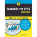 Statistik mit SPSS Alles in einem Band für Dummies