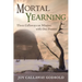 Mortal Yearning: Three Callaways on Mission with One Passion