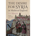 The Desire for Syria in Medieval England