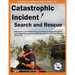 Catastrophic Incident Search and Rescue Addendum: to the National Search and Rescue Supplement to the International Aeronautical and Maritime Search a