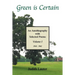 Green Is Certain: An Autobiography with Selected Poems (Volume One)