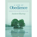 A Life of Obedience: Learning to Trust His Time, His Place, His Will