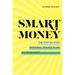 Smart Money: The Step-By-Step Personal Finance Plan to Crush Debt
