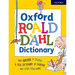 Oxford Roald Dahl Dictionary: From Aardvark to Zozimus, a Real Dictionary of Everyday and Extra-Usual Words