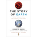 The Story of Earth: The First 4.5 Billion Years, from Stardust to Living Planet