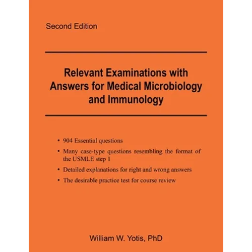 Relevant Examinations with Answers for Medical Microbiology and Immunology