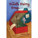 The Tooth Fairy Trap