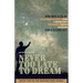 Never Too Late To Dream: How Men Over 40 Can Reinvent Their Career for a Second Act