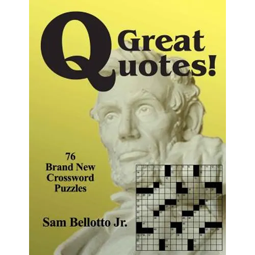 Great Quotes: 76 Brand New Crossword Puzzles