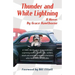 Thunder and White Lightning